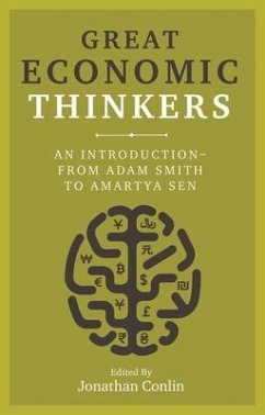 Great Economic Thinkers: An Introduction-From Adam Smith to Amartya Sen - Conlin, Jonathan