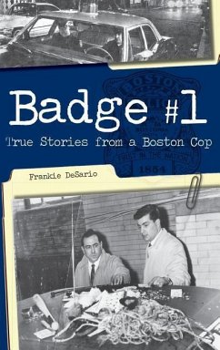 Badge #1: True Stories from a Boston Cop - Desario, Frankie