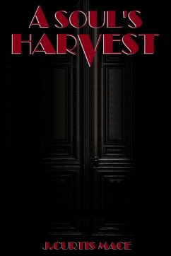 A Soul's Harvest - Mace, J. Curtis