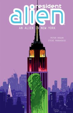 Resident Alien Volume 5: An Alien in New York - Hogan, Peter