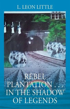 Rebel Plantation . . . In The Shadow of Legends - Little, L Leon