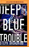 Deep Blue Trouble