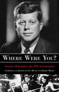 Where Were You?: America Remembers the JFK Assassination - Russo, Gus; Moses, Harry