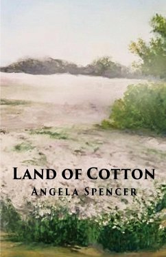 Land of Cotton - Spencer, Angela