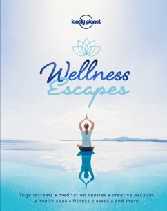 Lonely Planet Wellness Escapes - Lonely Planet