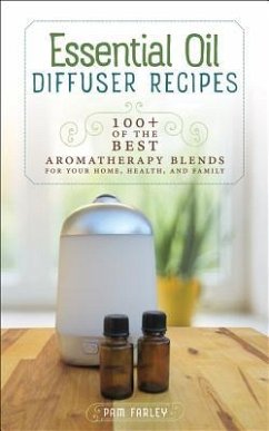 Essential Oil Diffuser Recipes - Farley, Pam