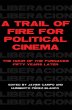 A Trail of Fire for Political Cinema - Bild 1