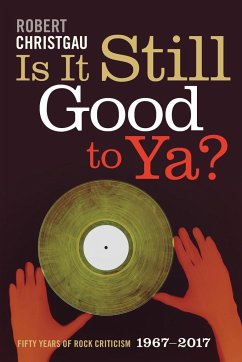 Is It Still Good to Ya? - Christgau, Robert