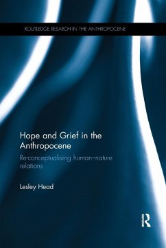 Hope and Grief in the Anthropocene - Head, Lesley