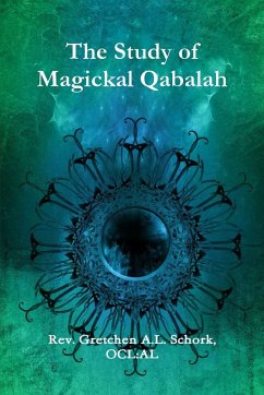 The Study of Magickal Qabalah - Schork, AL Rev. Gretchen A. L.