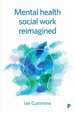 Mental Health Social Work Reimagined - Cummins, Ian