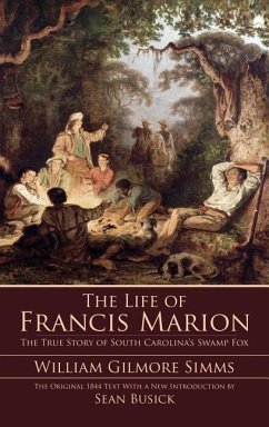 The Life of Francis Marion - Simms, William Gilmore