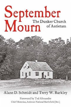 September Mourn: The Dunker Church of Antietam - Schmidt, Alann; Barkley, Terry