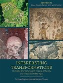 Interpreting Transformations of People and Landscapes in Late Antiquity and the Early Middle Ages: Archaeological Approaches and Issues