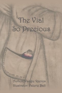 The Vial so Precious - Reeves, Vangie