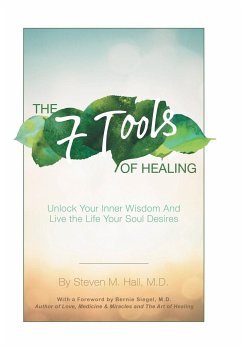 The Seven Tools of Healing - Hall MD, Steven M.