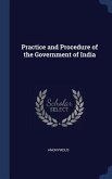 Practice and Procedure of the Government of India