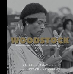 Woodstock: An Inside Look at the Movie That Shook Up the World and Defined a Generation - Bell, Dale