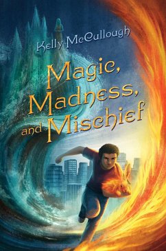 Magic, Madness, and Mischief - Mccullough, Kelly
