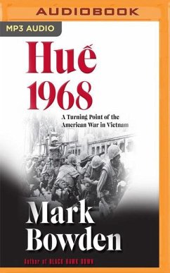 Huế 1968: A Turning Point of the American War in Vietnam - Bowden, Mark