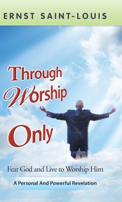 Through Worship Only - Saint-Louis, Ernst