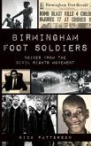 Birmingham Foot Soldiers: Voices from the Civil Rights Movement