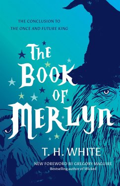 The Book of Merlyn: The Conclusion to the Once and Future King - White, T. H.