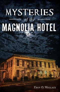 Mysteries of the Magnolia Hotel - Wallace, Erin O.