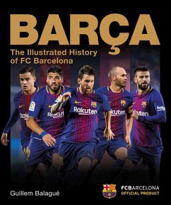 Barca: The Illustrated History of FC Barcelona - Balagué, Gulliem