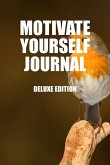 Motivate Yourself Journal