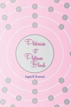 Plutonium & Platinum Blonde - Brommel, Angela M.