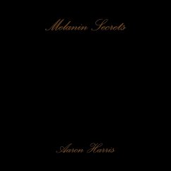 Melanin Secrets - Harris, Aaron