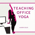 Teaching Office Yoga: Volume 1