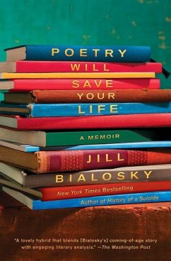 Poetry Will Save Your Life - Bialosky, Jill