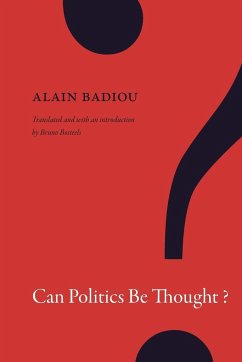 Can Politics Be Thought? - Badiou, Alain
