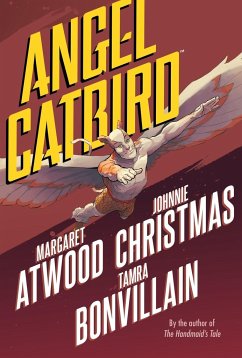 The Complete Angel Catbird - Atwood, Margaret; Christmas, Johnnie; Bonvillain, Tamra