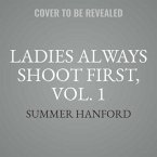 Ladies Always Shoot First, Vol. 1: Books 1-4