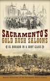 Sacramento's Gold Rush Saloons: El Dorado in a Shot Glass