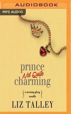 Prince Not Quite Charming - Talley, Liz