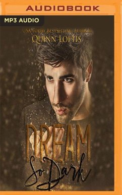 Dream So Dark - Loftis, Quinn