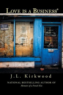 Love Is a Business - Kirkwood, J. L.