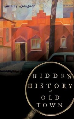 Hidden History of Old Town - Baugher, Shirley