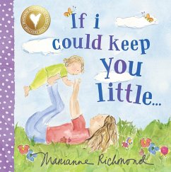 If I Could Keep You Little... - Richmond, Marianne