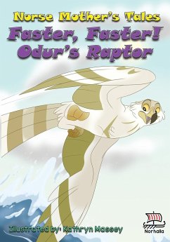 Norse Mother's Tales, Faster, Faster! Odur's Raptor - Valkenhaus, Kristin