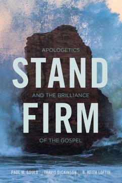 Stand Firm - Gould, Paul; Dickinson, Travis; Loftin, Keith