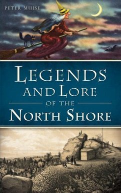 Legends and Lore of the North Shore - Muise, Peter