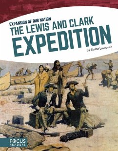 The Lewis and Clark Expedition - Lawrence, Blythe