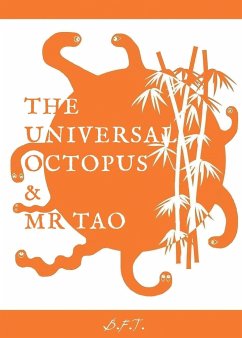 The Universal Octopus & Mr Tao - Taylor, Brian F.