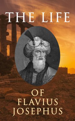 The Life of Flavius Josephus: Autobiography (eBook, ePUB) - Josephus, Flavius