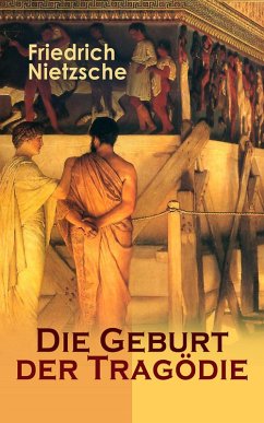 Die Geburt der Tragödie (eBook, ePUB) - Nietzsche, Friedrich